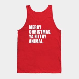 Merry Christmas, Ya Filthy Animal. Tank Top